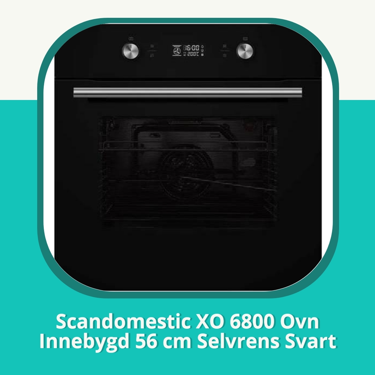 Anmeldelse af Scandomestic XO 6800 Ovn Innebygd 56 cm Selvrens Svart