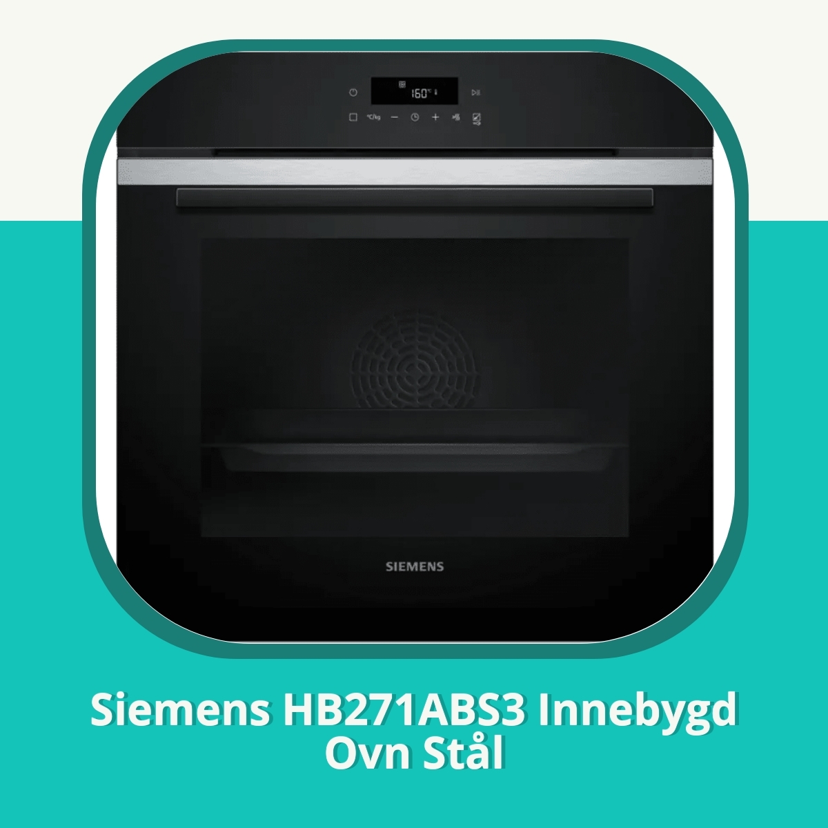 Anmeldelse af Siemens HB271ABS3 Innebygd Ovn Stål