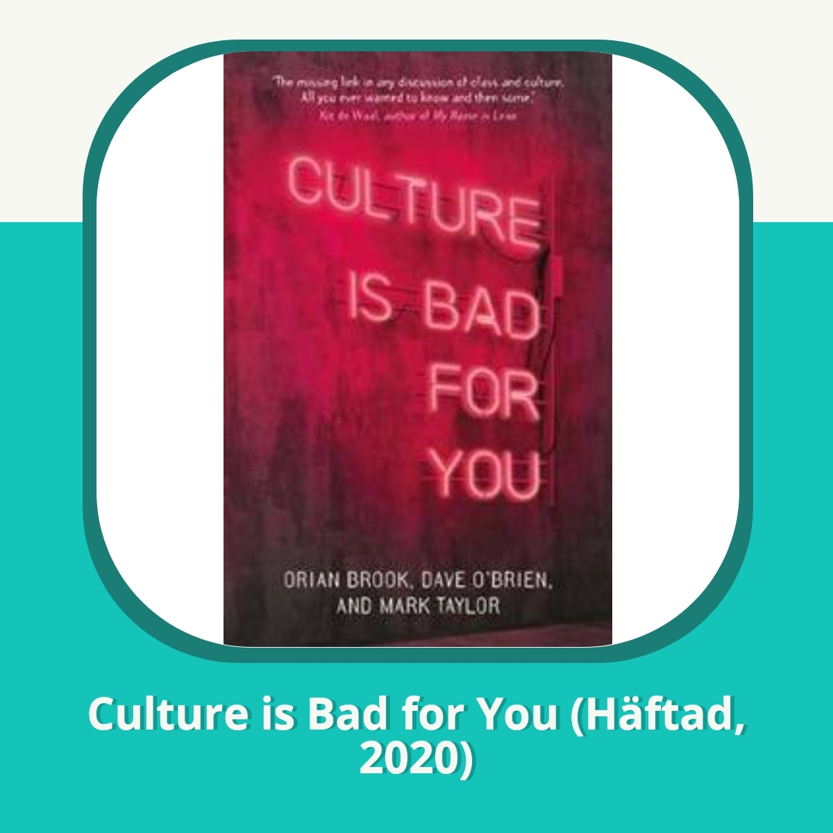 Recension af Culture is Bad for You (Häftad, 2020)