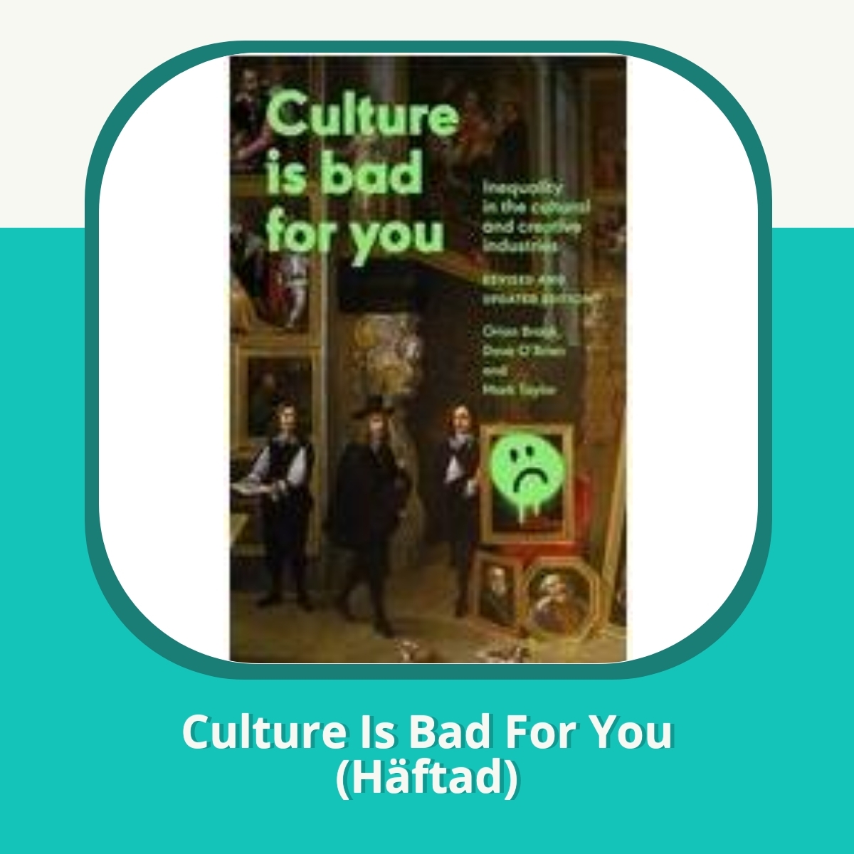 Recension af Culture Is Bad For You (Häftad)