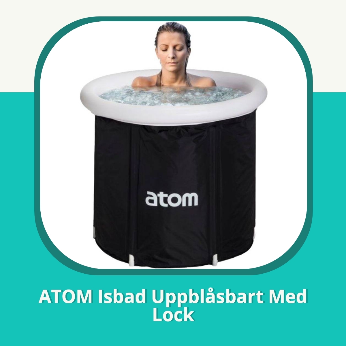 Recension ATOM Isbad Uppblåsbart Med Lock
