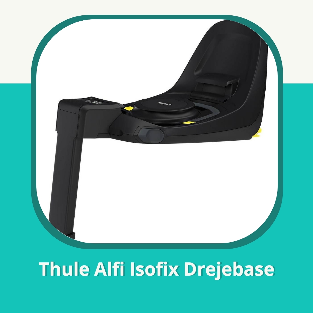 Anmeldelse af Thule Alfi Isofix Drejebase