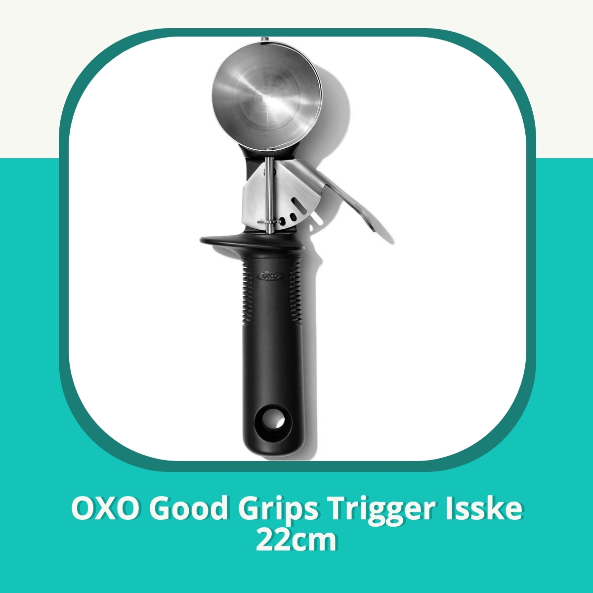Anmeldelse af OXO Good Grips Trigger Isske 22cm