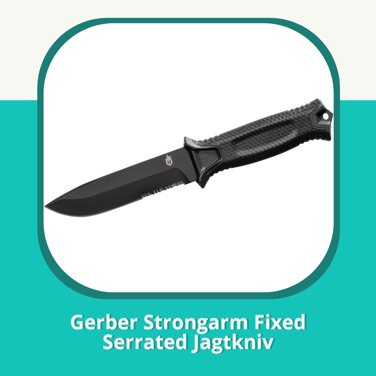 Anmeldelse af Gerber Strongarm Fixed Serrated Jagtkniv