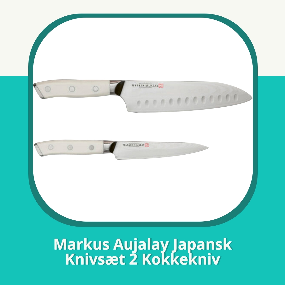Anmeldelse af Markus Aujalay Japansk Knivsæt 2 Kokkekniv