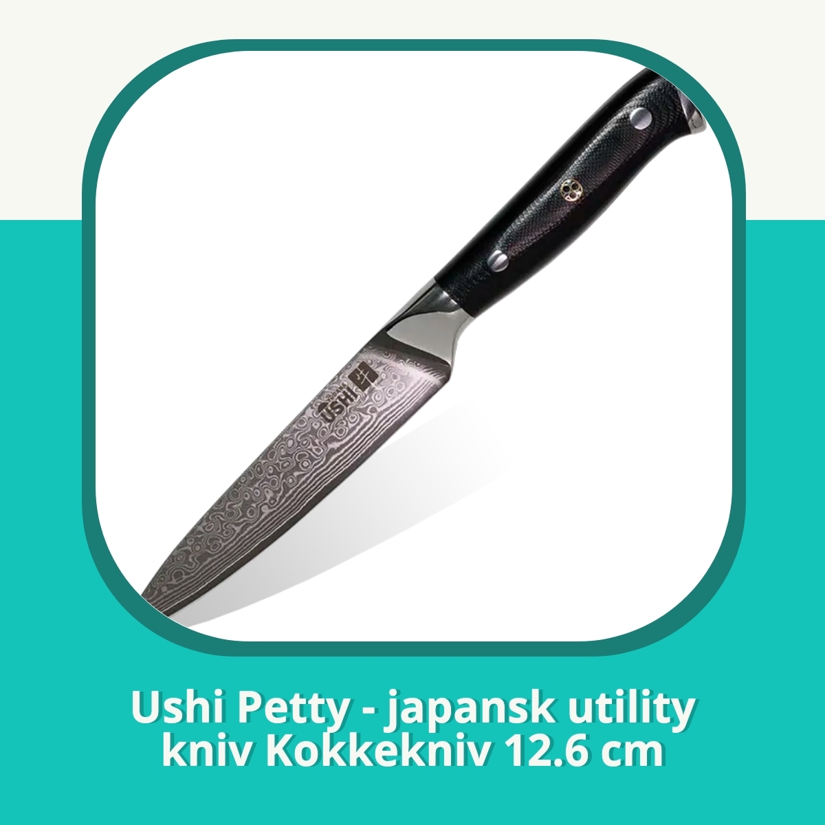 Anmeldelse af Ushi Petty - japansk utility kniv Kokkekniv 12.6 cm