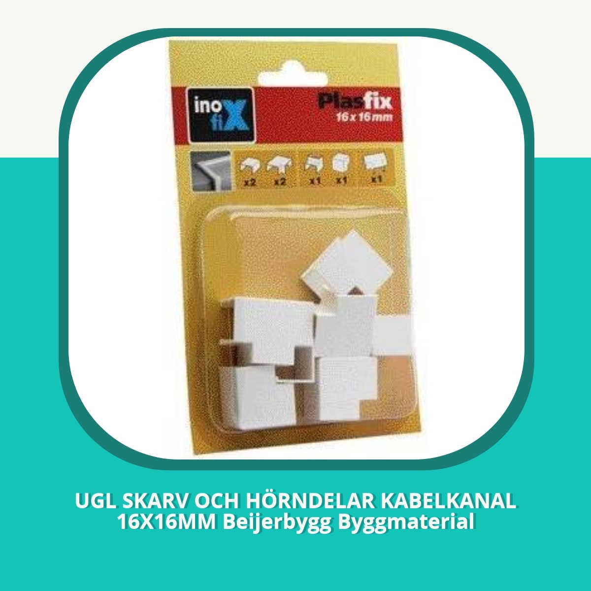 Recension af UGL SKARV OCH HÖRNDELAR KABELKANAL 16X16MM Beijerbygg Byggmaterial