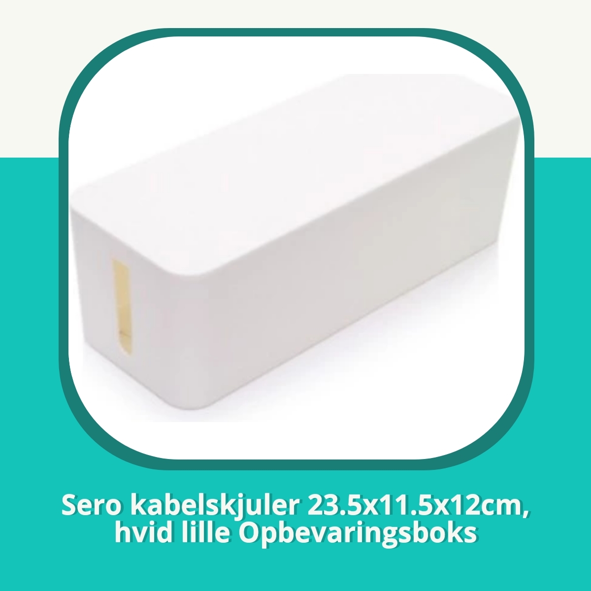 Anmeldelse af Sero kabelskjuler 23.5x11.5x12cm, hvid lille Opbevaringsboks