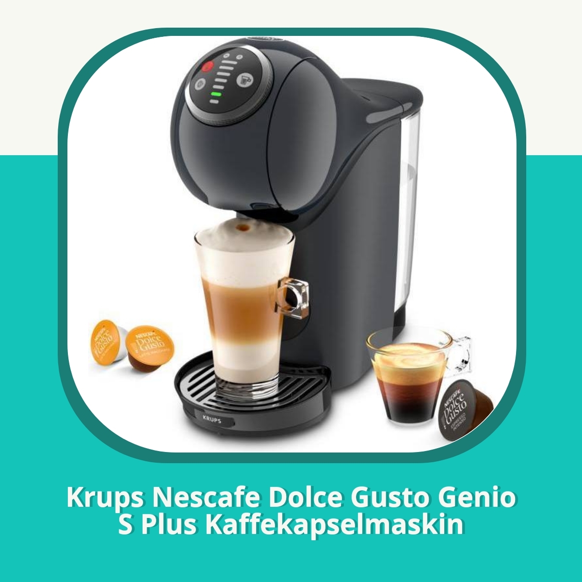 Recension Krups Nescafe Dolce Gusto Genio S Plus Kaffekapselmaskin