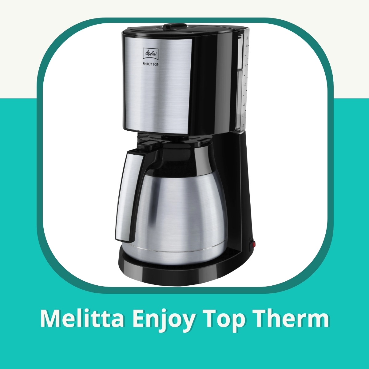 Anmeldelse af Melitta Enjoy Top Therm