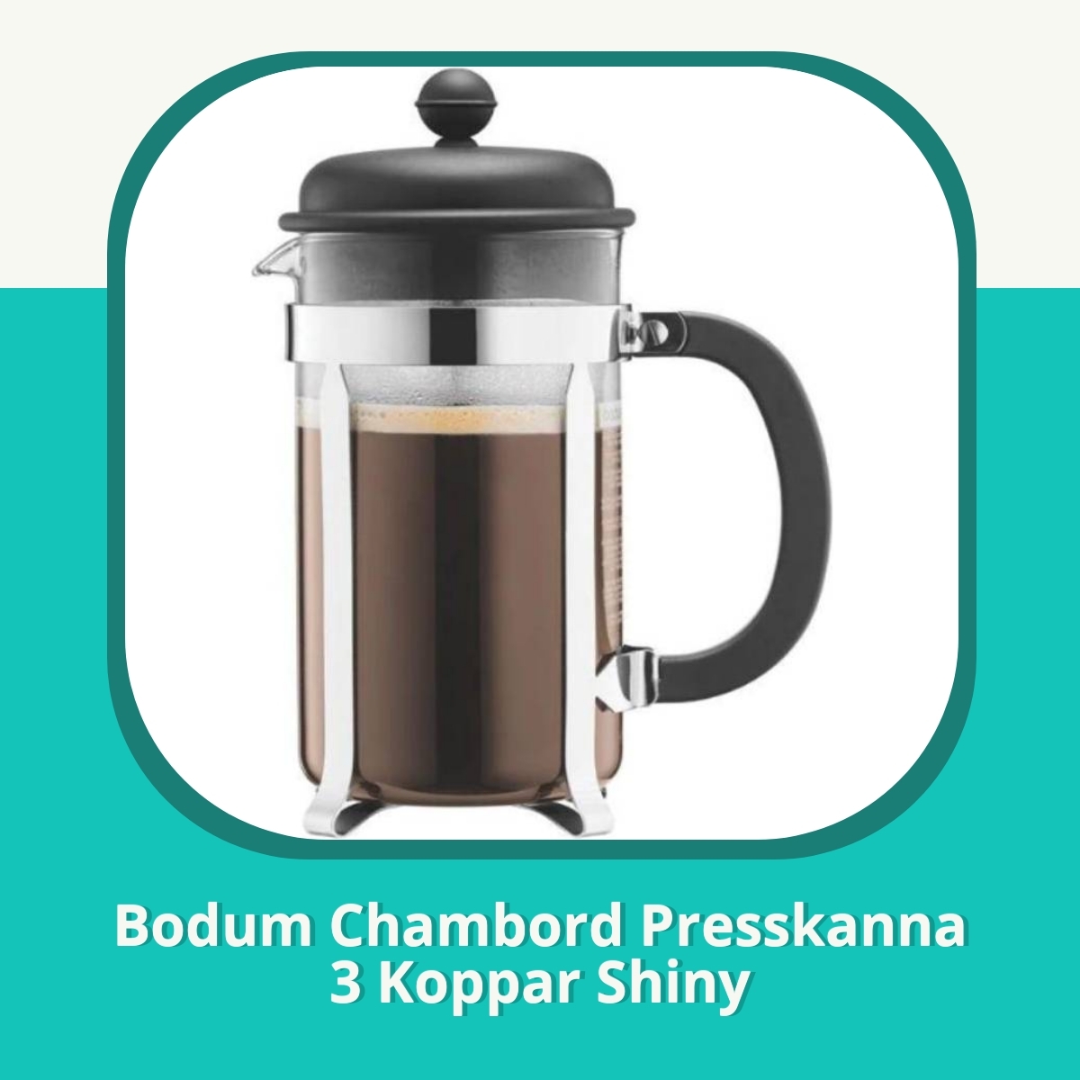 Recension af Bodum Chambord Presskanna 3 Koppar Shiny