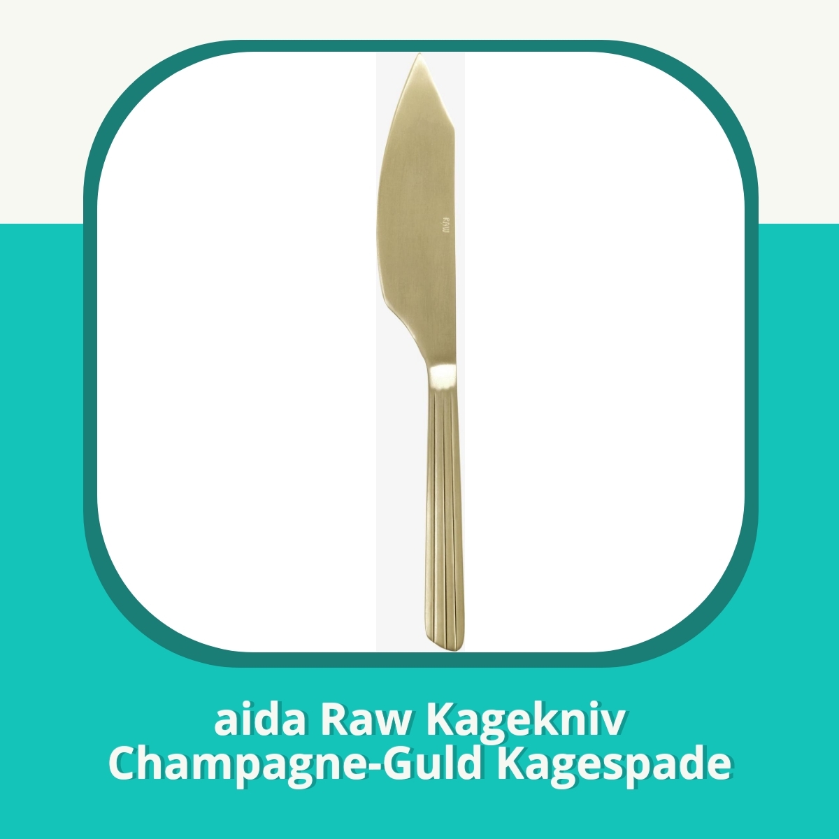 Anmeldelse af aida Raw Kagekniv Champagne-Guld Kagespade