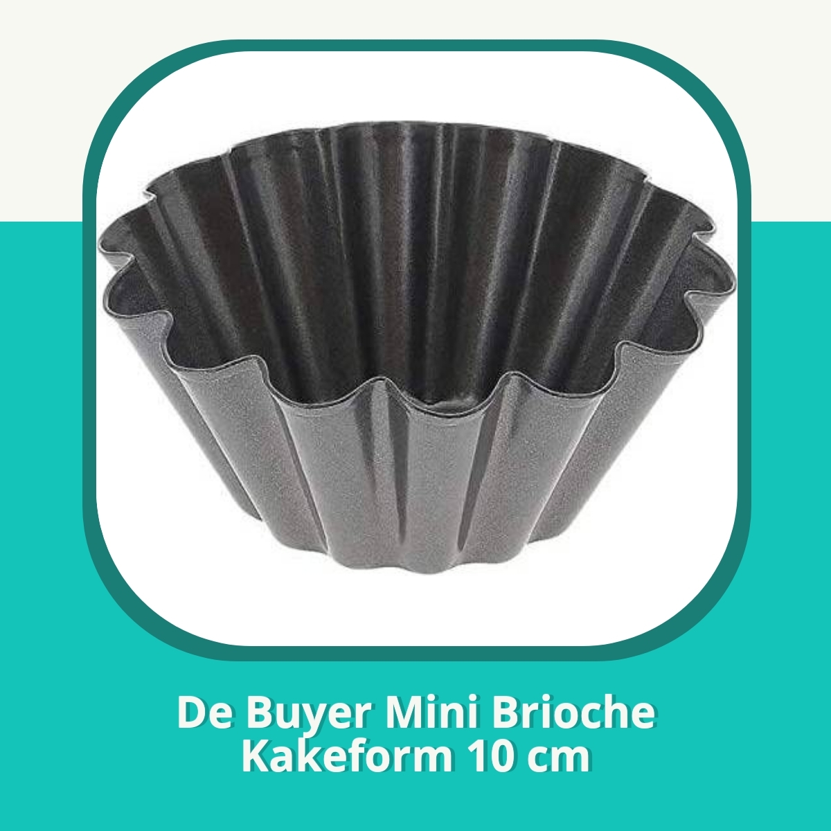 Anmeldelse af De Buyer Mini Brioche Kakeform 10 cm