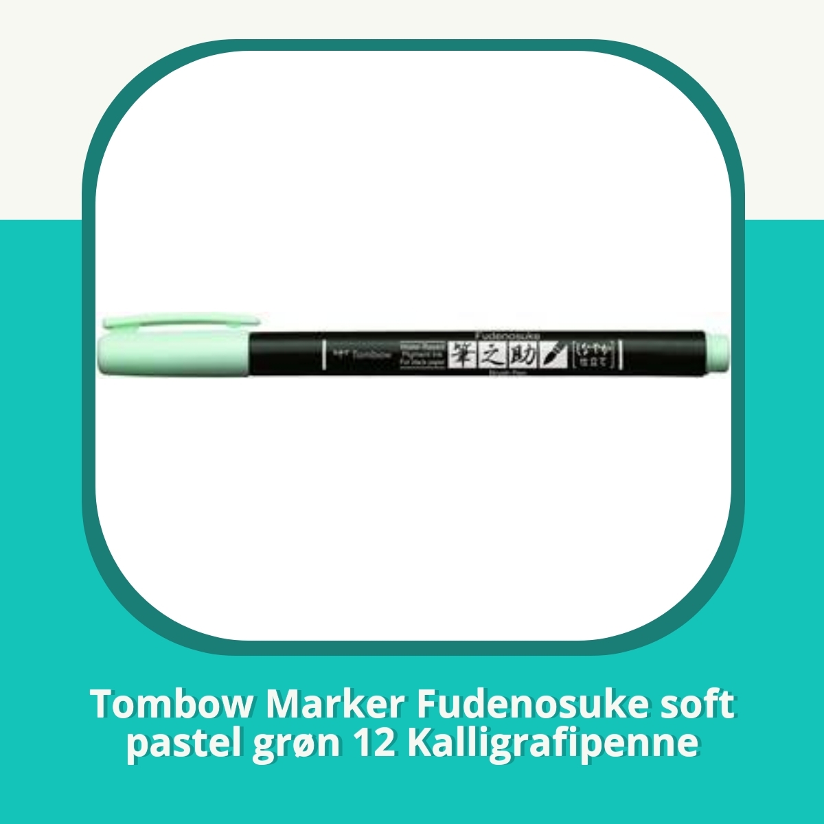 Anmeldelse af Tombow Marker Fudenosuke soft pastel grøn 12 Kalligrafipenne