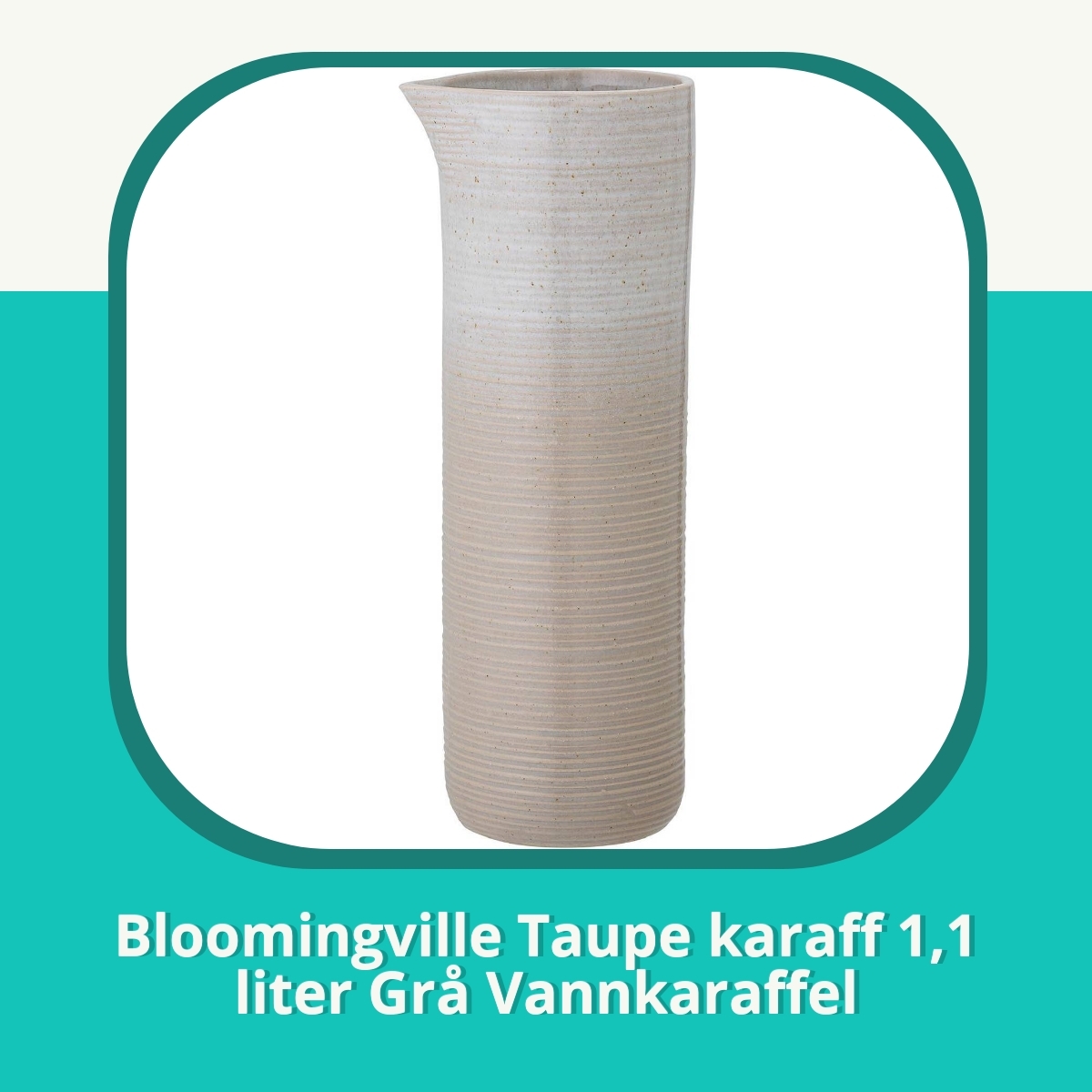 Anmeldelse af Bloomingville Taupe karaff 1,1 liter Grå Vannkaraffel