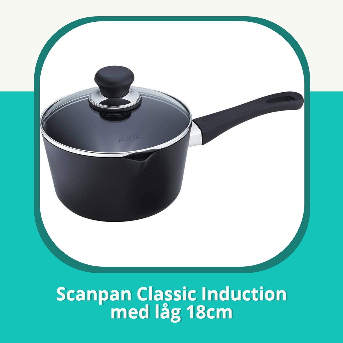 Anmeldelse af Scanpan Classic Induction med låg 18cm