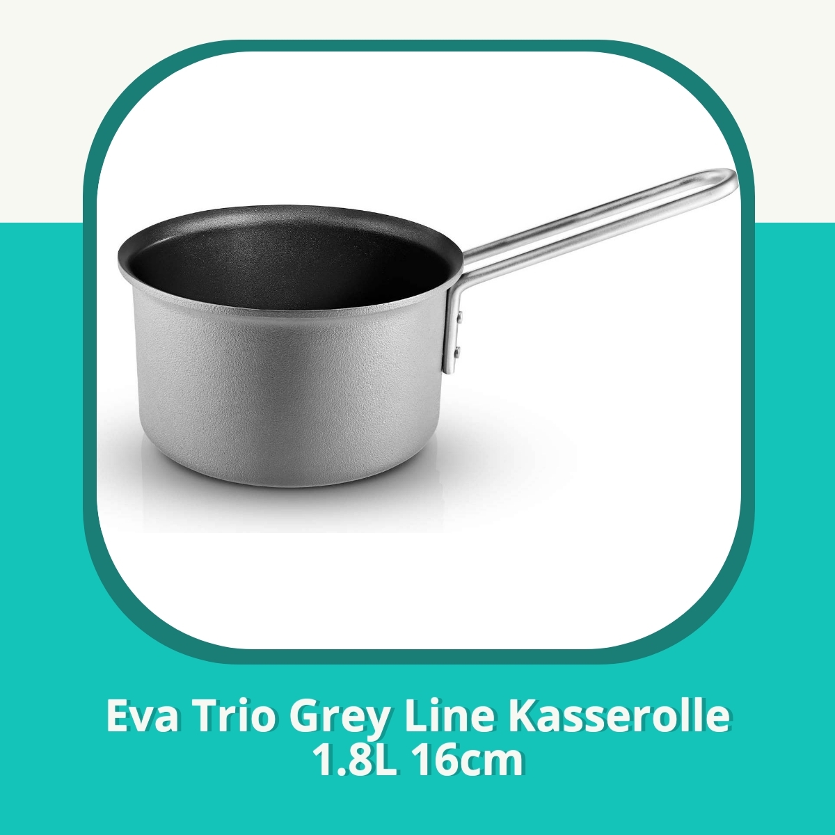 Anmeldelse af Eva Trio Grey Line Kasserolle 1.8L 16cm
