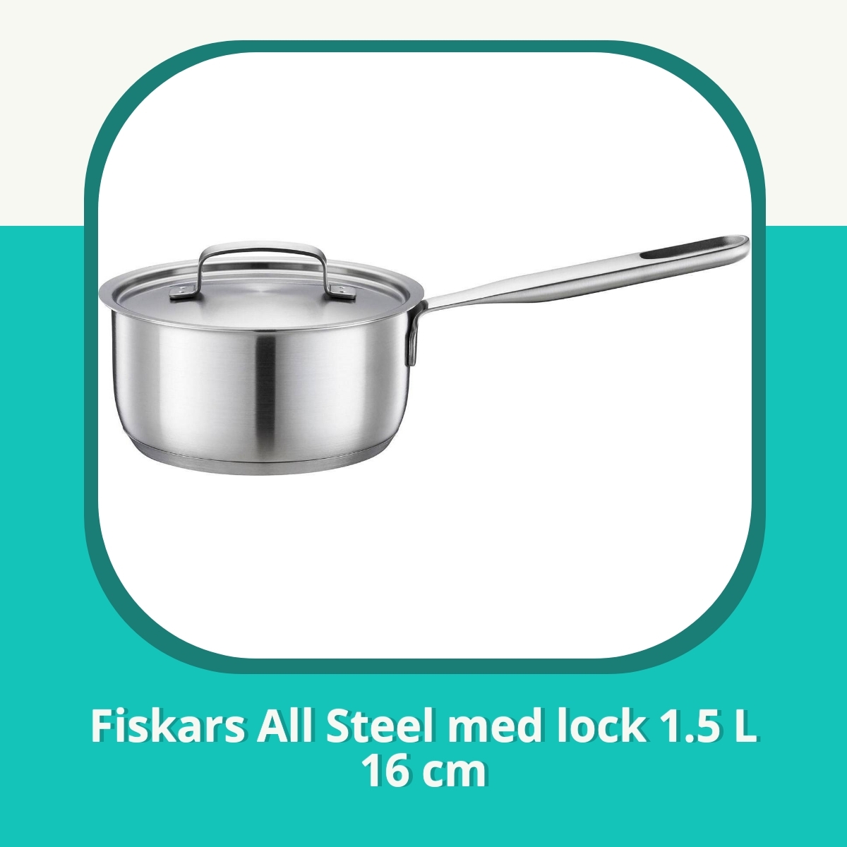 Recension af Fiskars All Steel med lock 1.5 L 16 cm