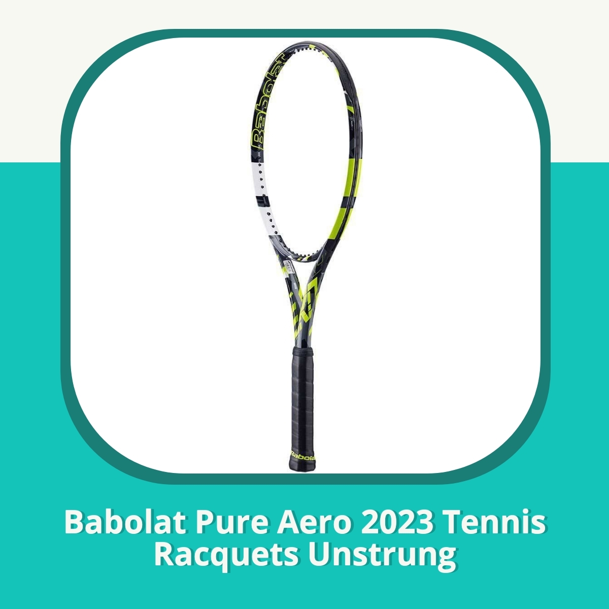 Anmeldelse af Babolat Pure Aero 2023 Tennis Racquets Unstrung
