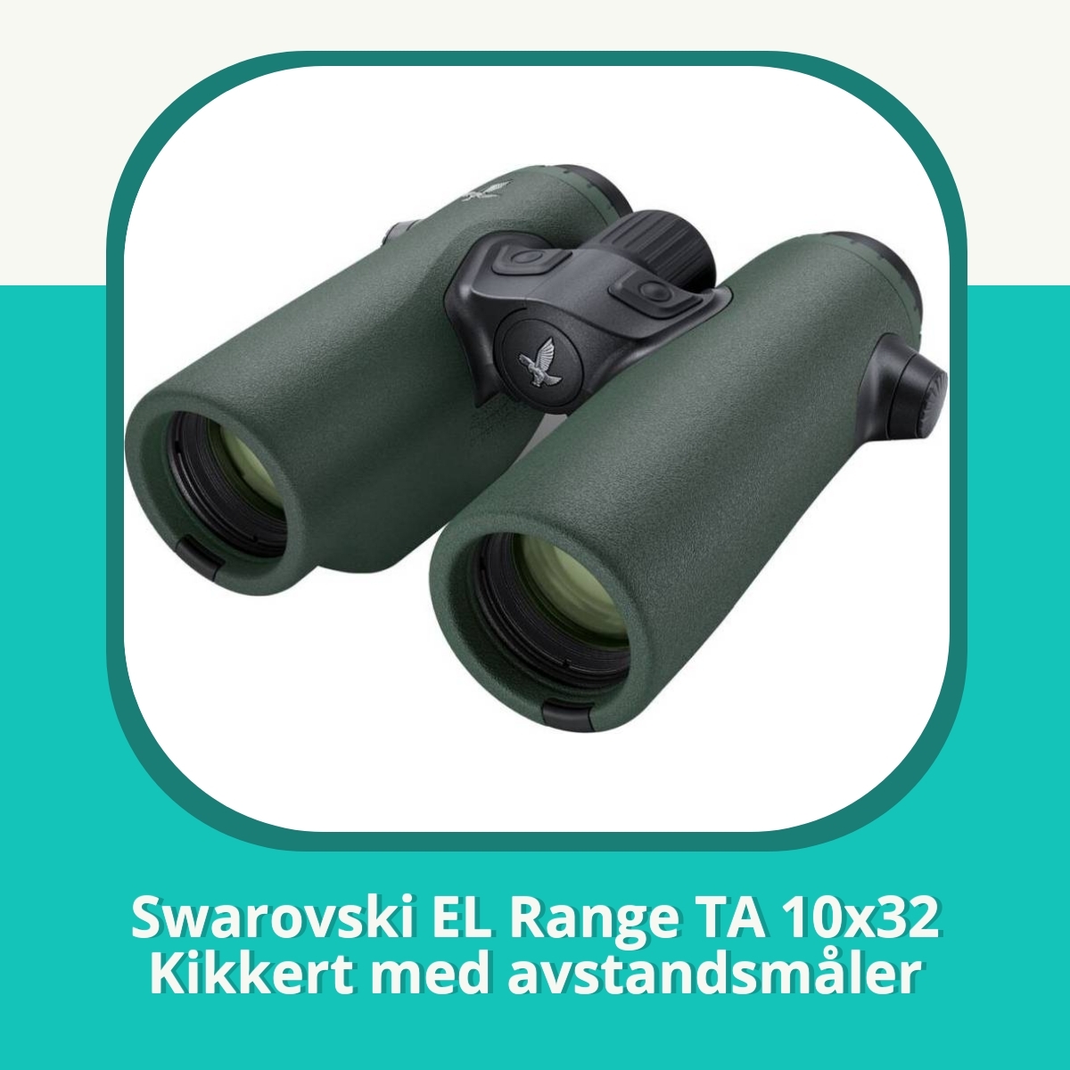 Anmeldelse af Swarovski EL Range TA 10x32 Kikkert med avstandsmåler