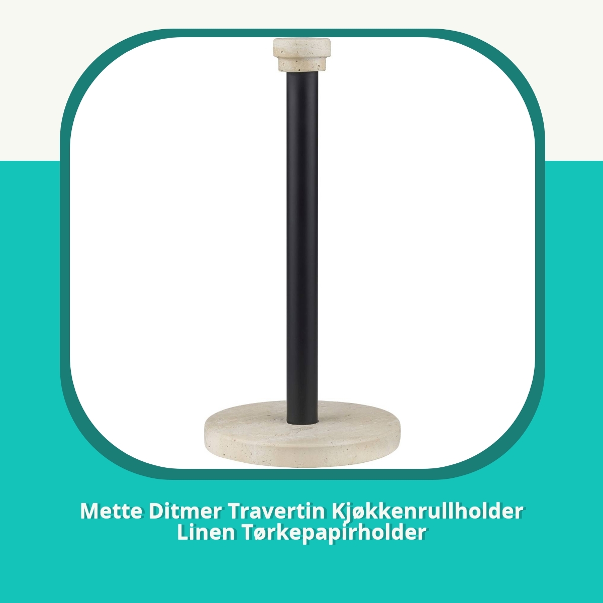 Anmeldelse af Mette Ditmer Travertin Kjøkkenrullholder Linen Tørkepapirholder