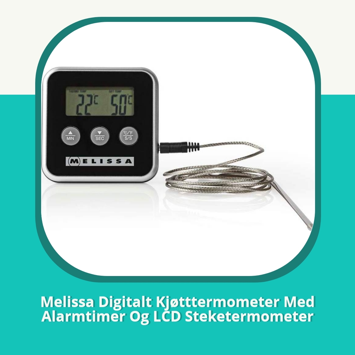 Anmeldelse Melissa Digitalt Kjøtttermometer Med Alarmtimer Og LCD Steketermometer