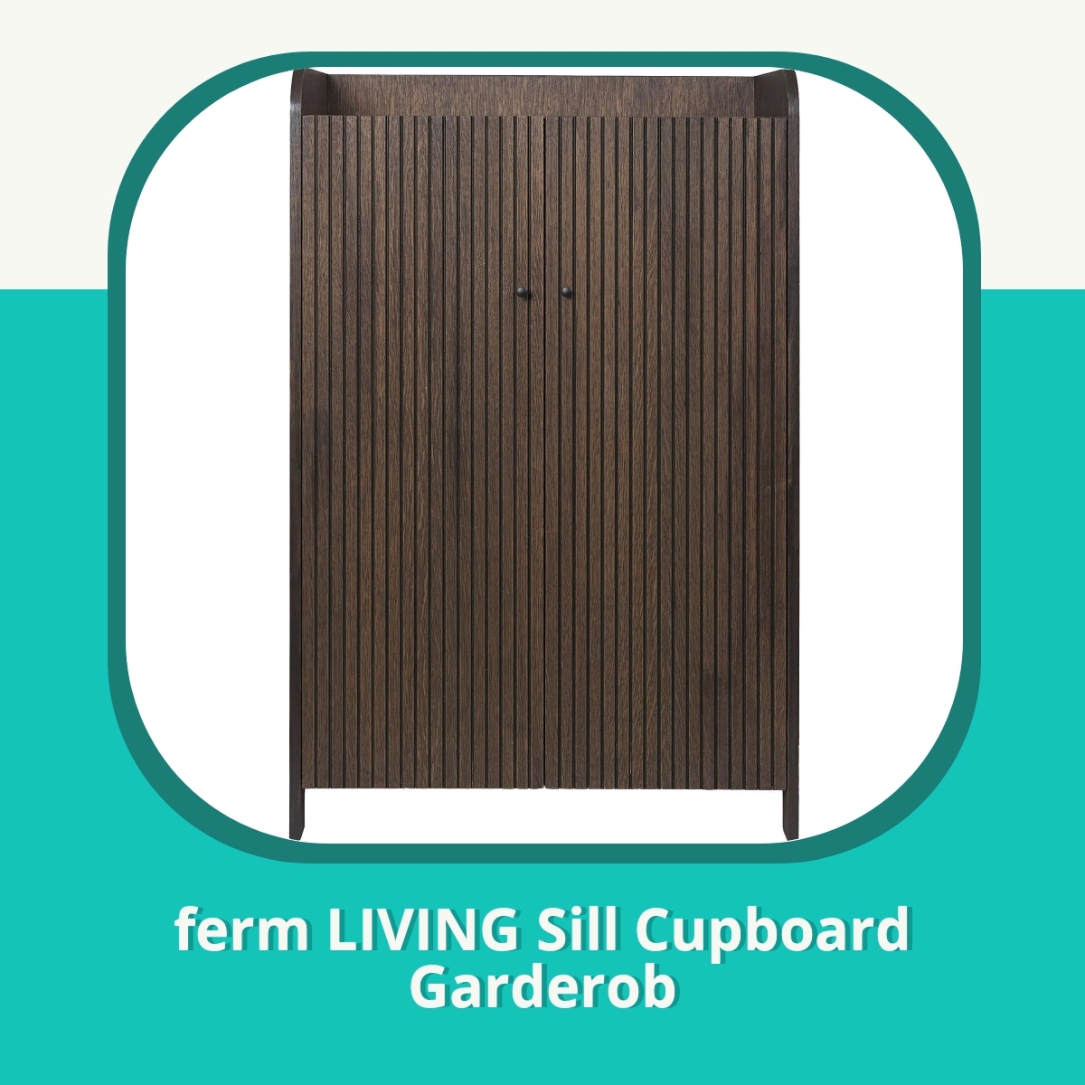 Recension af ferm LIVING Sill Cupboard Garderob
