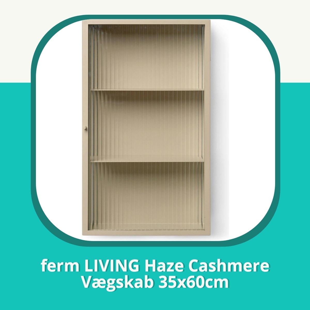 Anmeldelse af ferm LIVING Haze Cashmere Vægskab 35x60cm