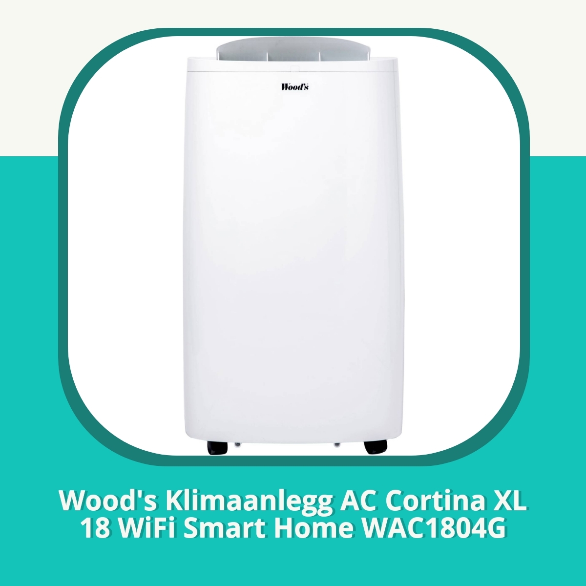 Anmeldelse af Wood's Klimaanlegg AC Cortina XL 18 WiFi Smart Home WAC1804G