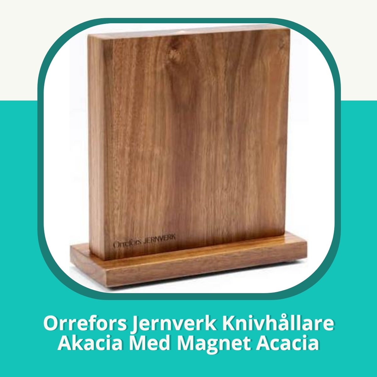 Recension Orrefors Jernverk Knivhållare Akacia Med Magnet Acacia