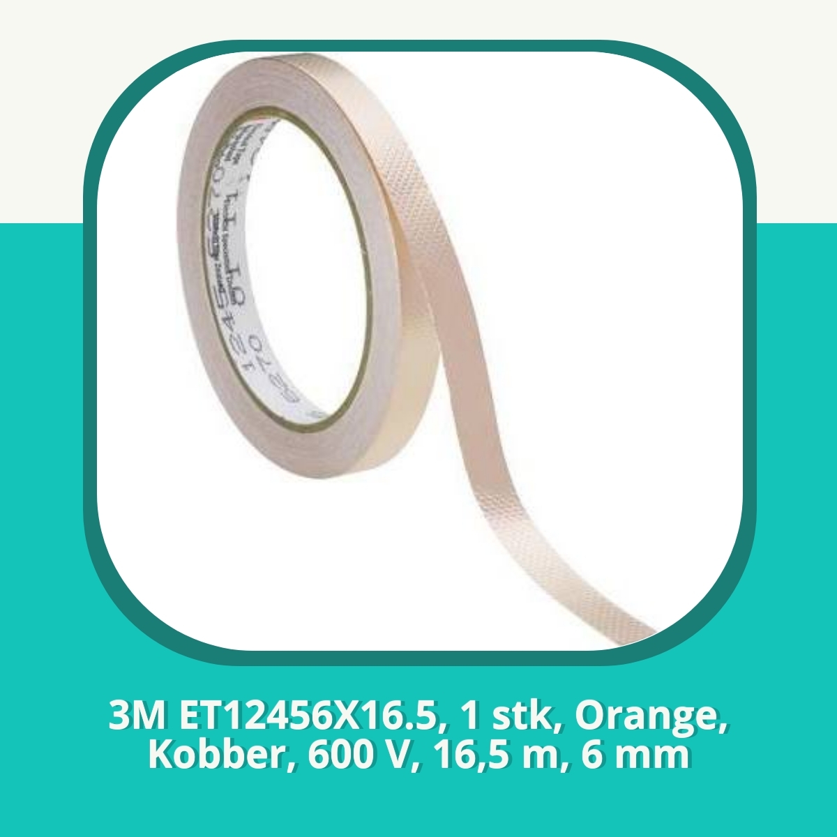 Anmeldelse af 3M ET12456X16.5, 1 stk, Orange, Kobber, 600 V, 16,5 m, 6 mm