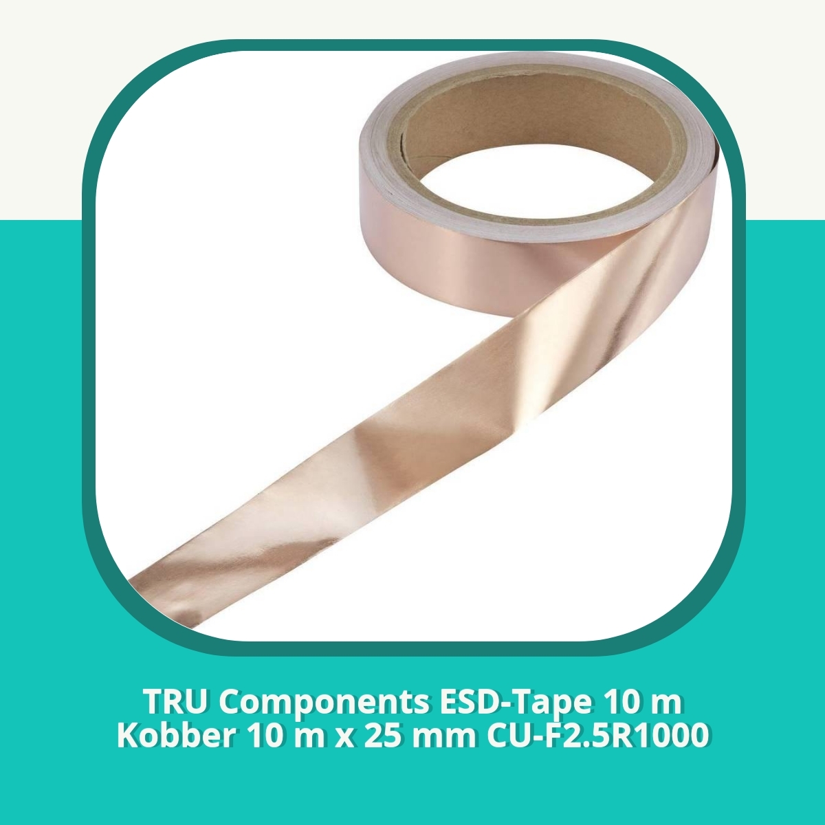 Anmeldelse af TRU Components ESD-Tape 10 m Kobber 10 m x 25 mm CU-F2.5R1000