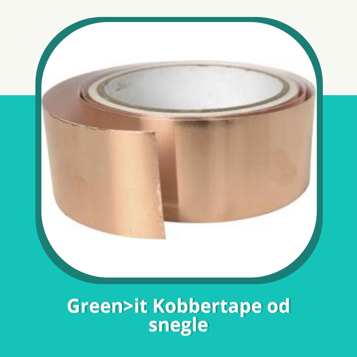 Anmeldelse af Green>it Kobbertape od snegle