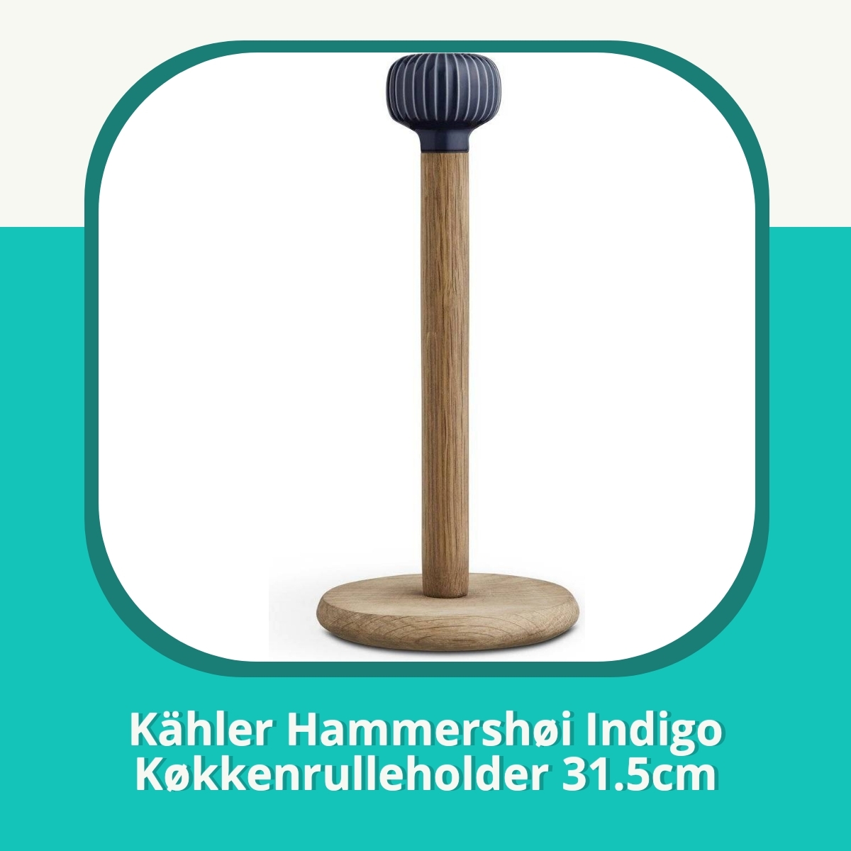 Anmeldelse af Kähler Hammershøi Indigo Køkkenrulleholder 31.5cm