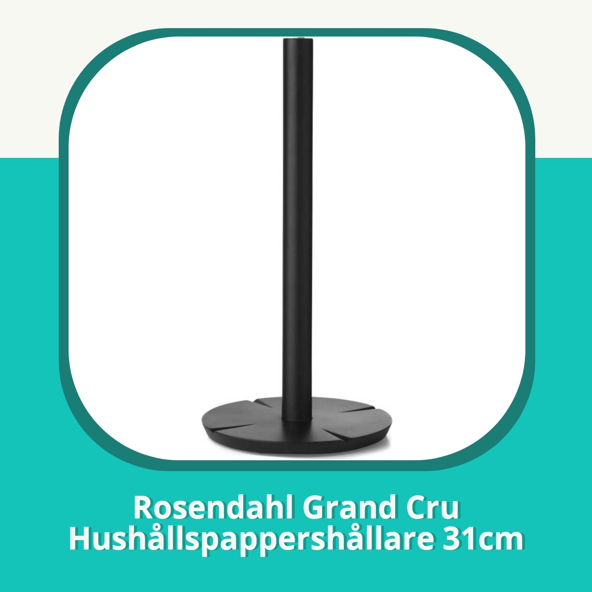 Recension af Rosendahl Grand Cru Hushållspappershållare 31cm
