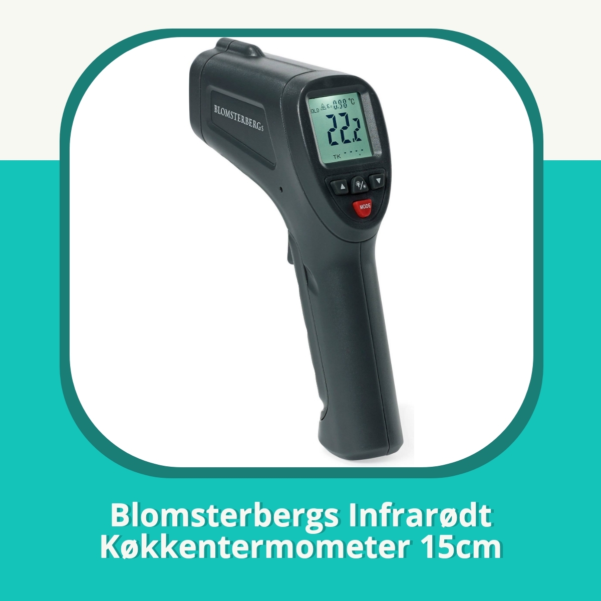 Anmeldelse af Blomsterbergs Infrarødt Køkkentermometer 15cm