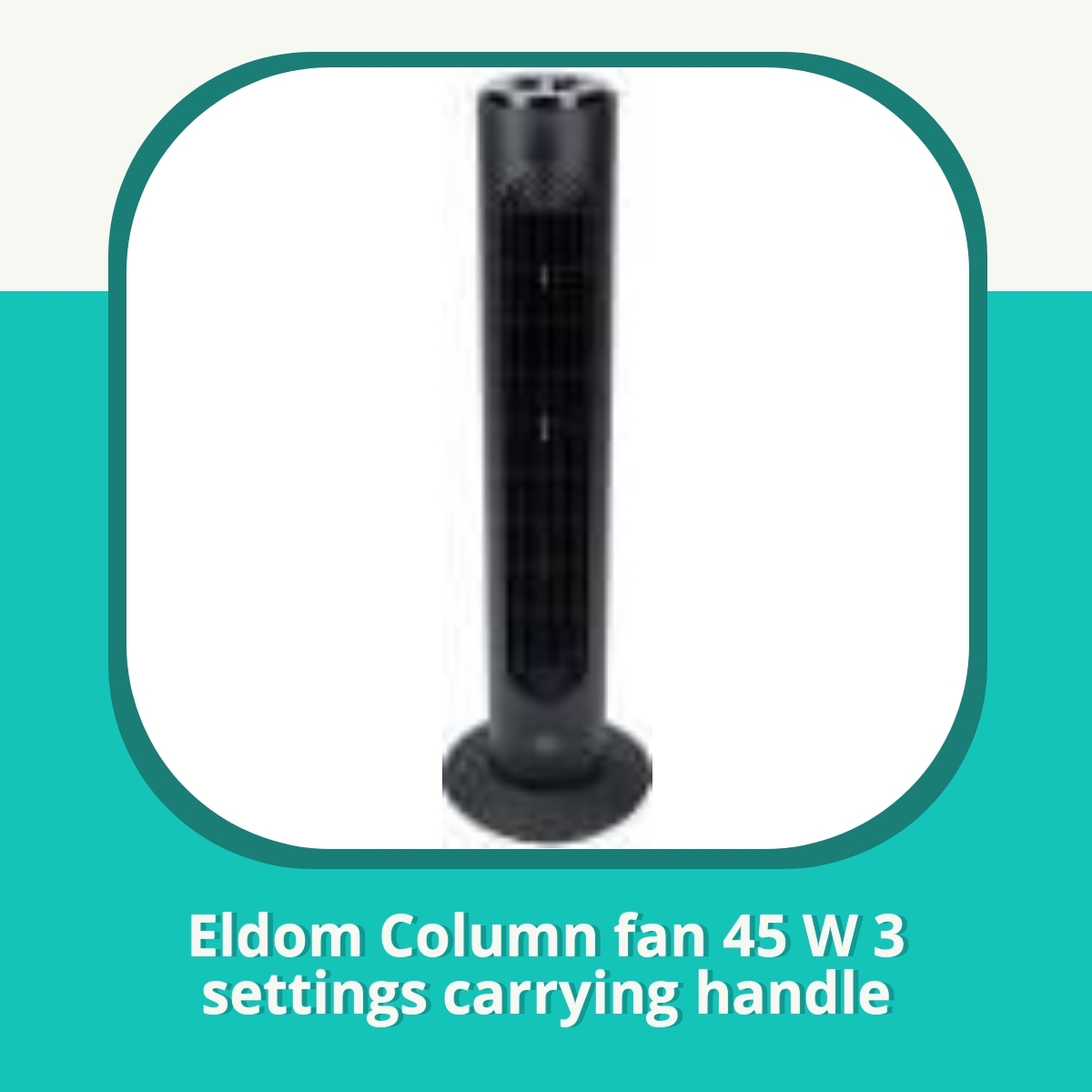 Recension af Eldom Column fan 45 W 3 settings carrying handle
