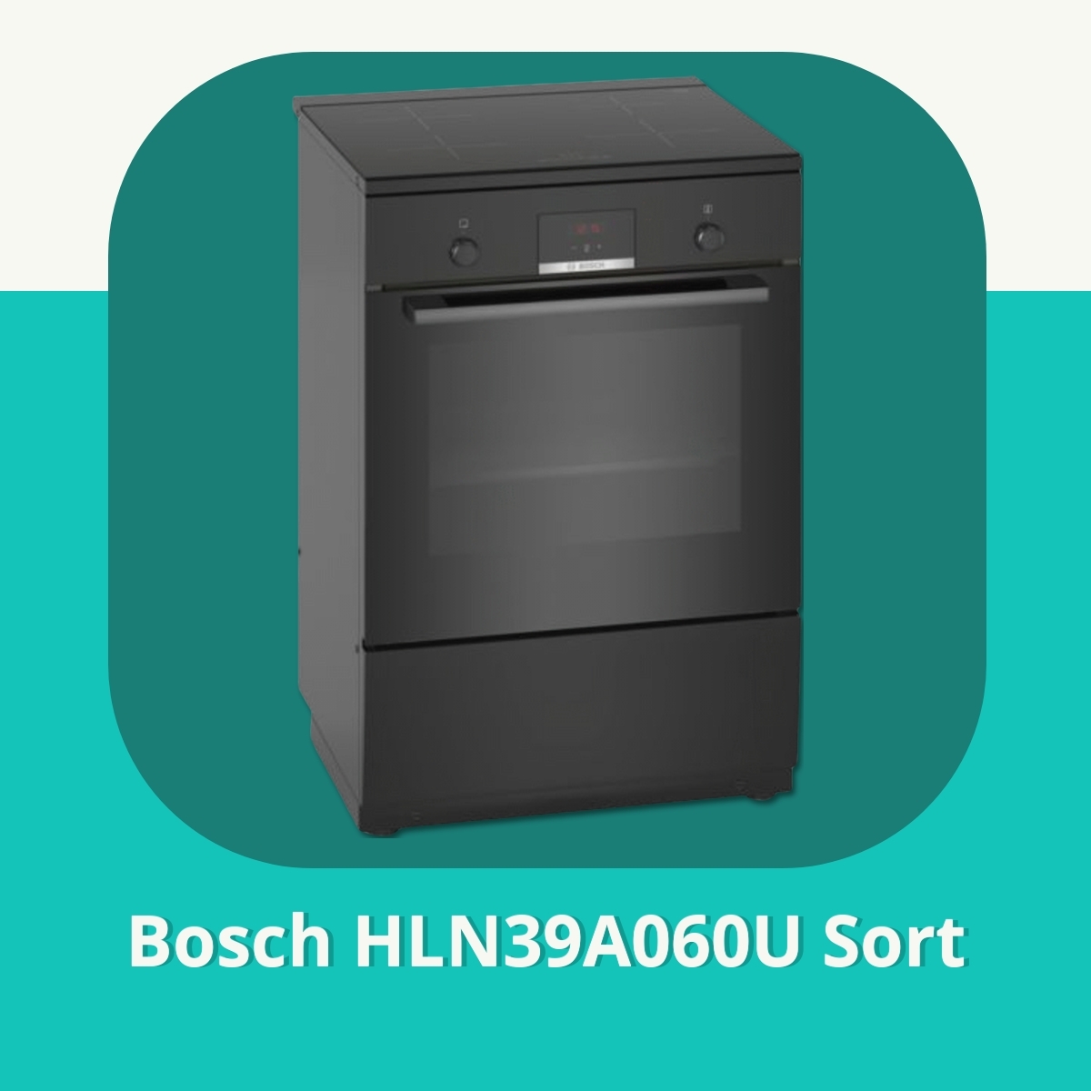 Anmeldelse af Bosch HLN39A060U Sort