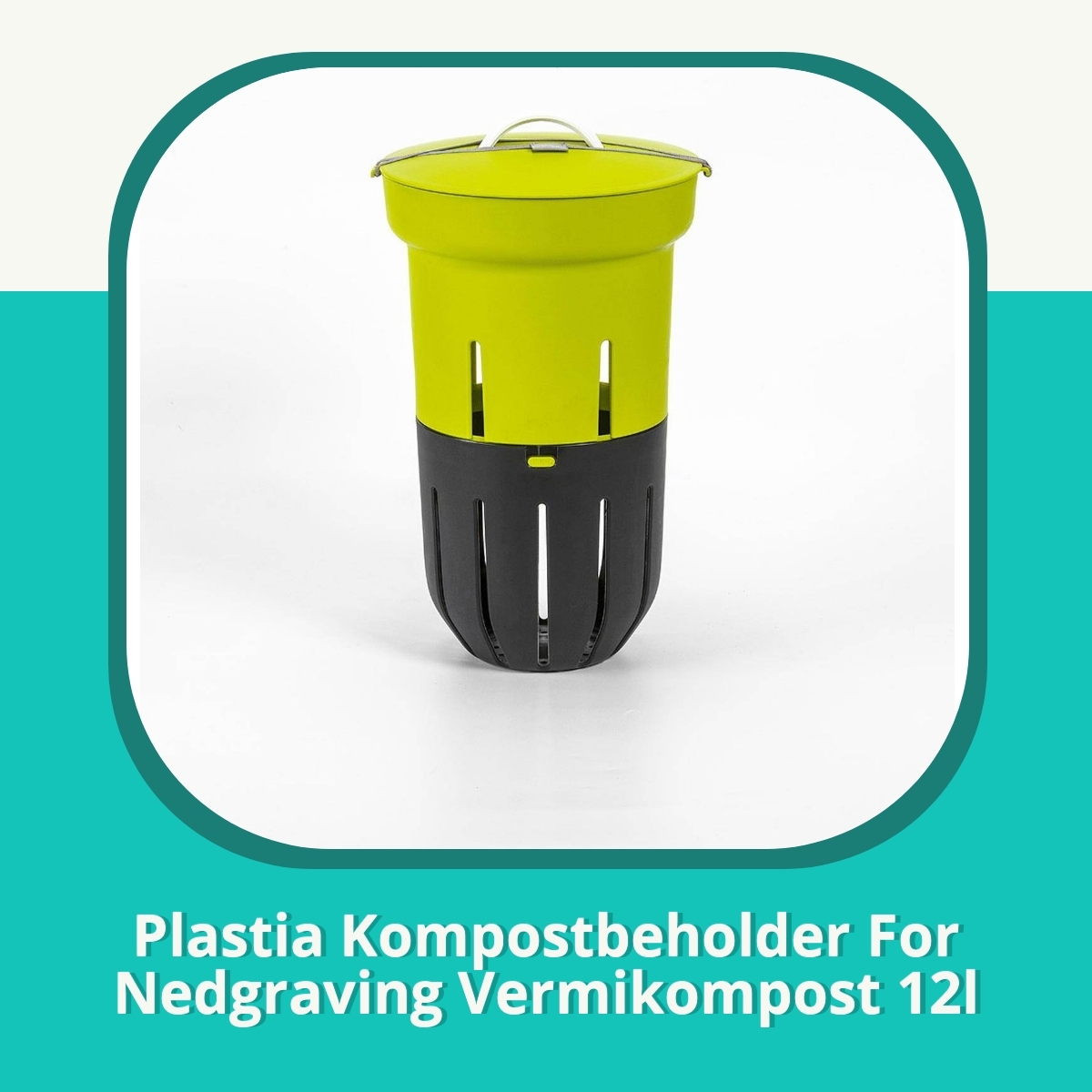 Anmeldelse af Plastia Kompostbeholder For Nedgraving Vermikompost 12l