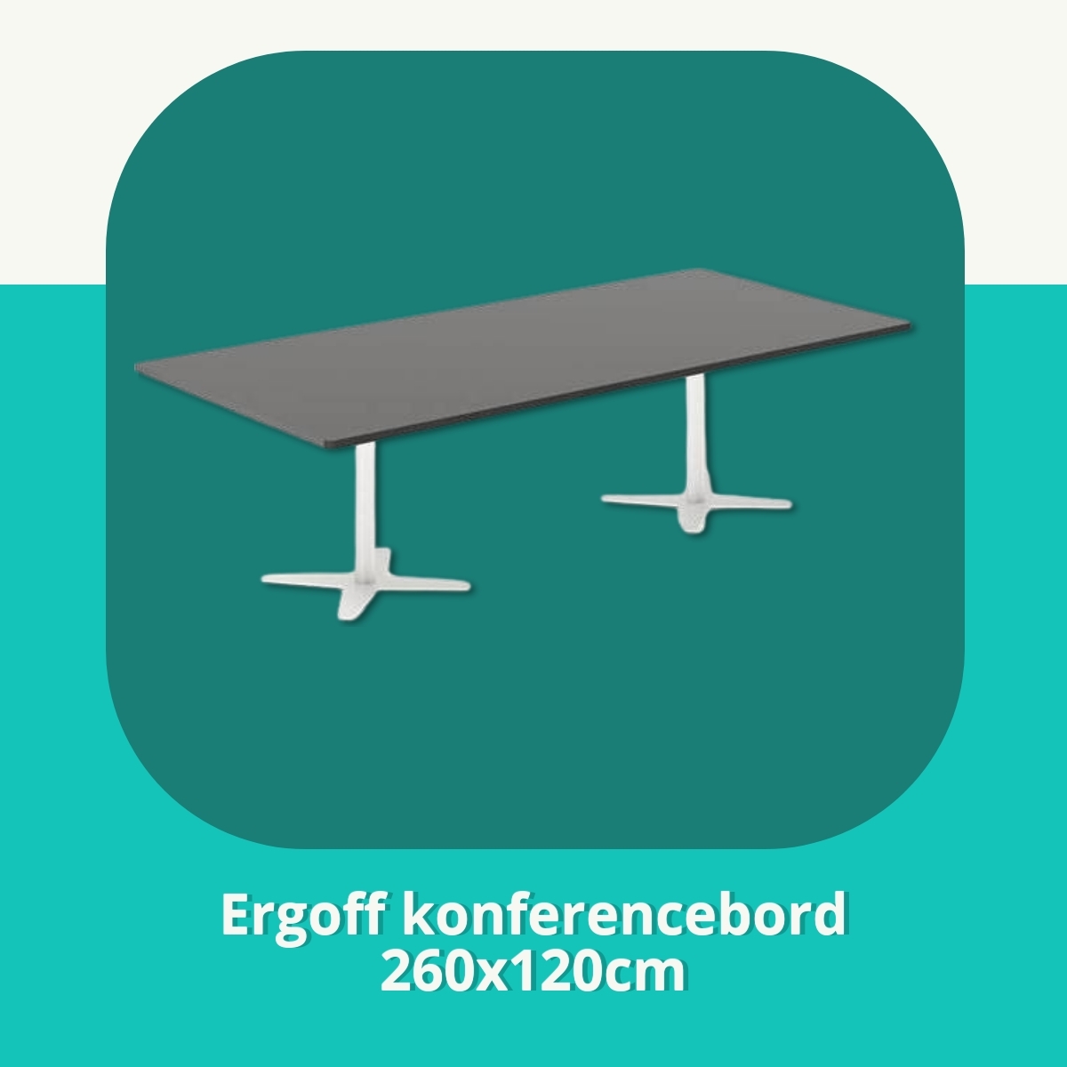 Anmeldelse af Ergoff konferencebord 260x120cm