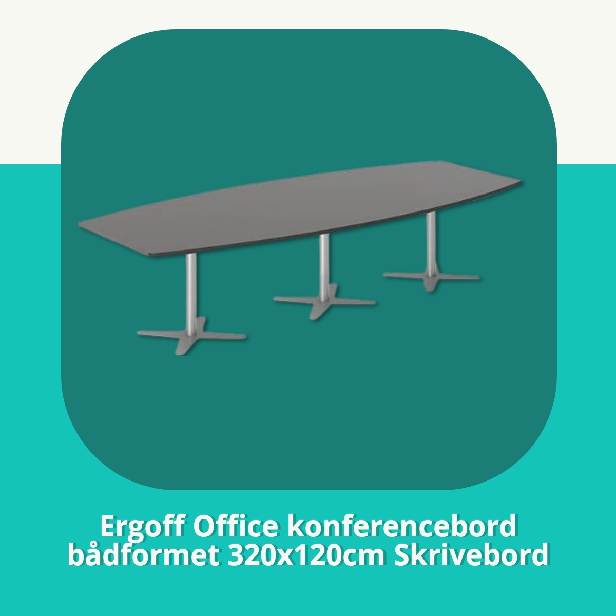 Anmeldelse af Ergoff Office konferencebord bådformet 320x120cm Skrivebord