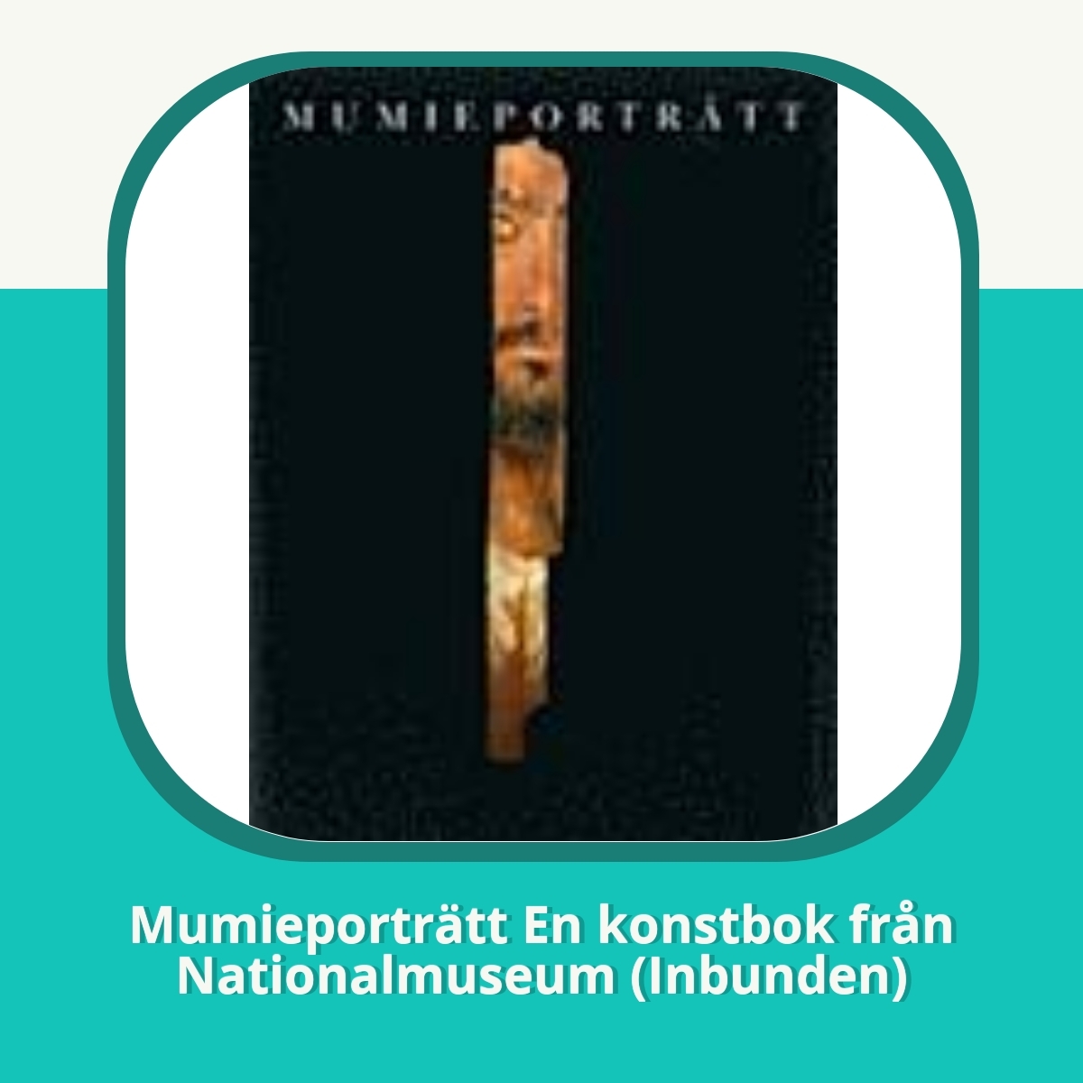 Recension af Mumieporträtt En konstbok från Nationalmuseum (Inbunden)