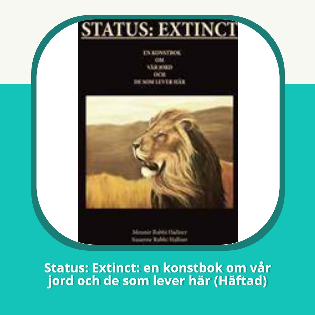Recension af Status: Extinct: en konstbok om vår jord och de som lever här (Häftad)