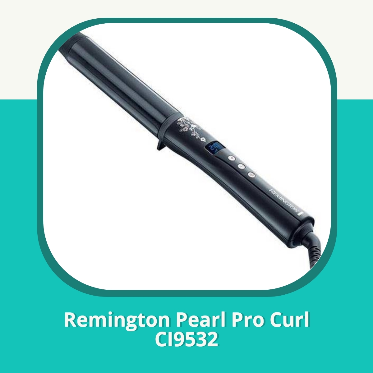 Anmeldelse af Remington Pearl Pro Curl CI9532