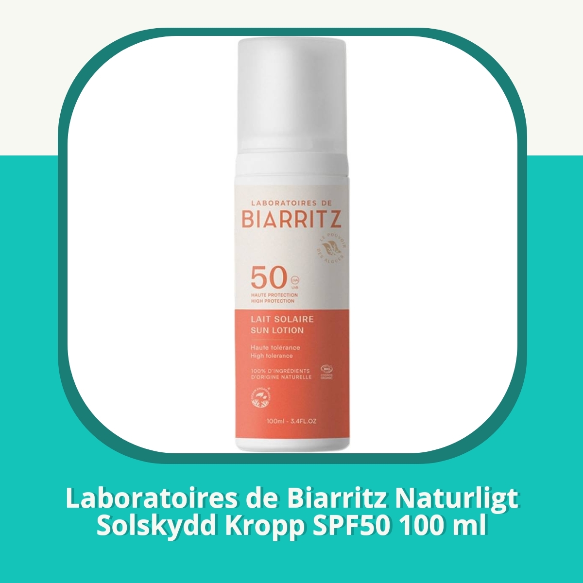 Recension af Laboratoires de Biarritz Naturligt Solskydd Kropp SPF50 100 ml