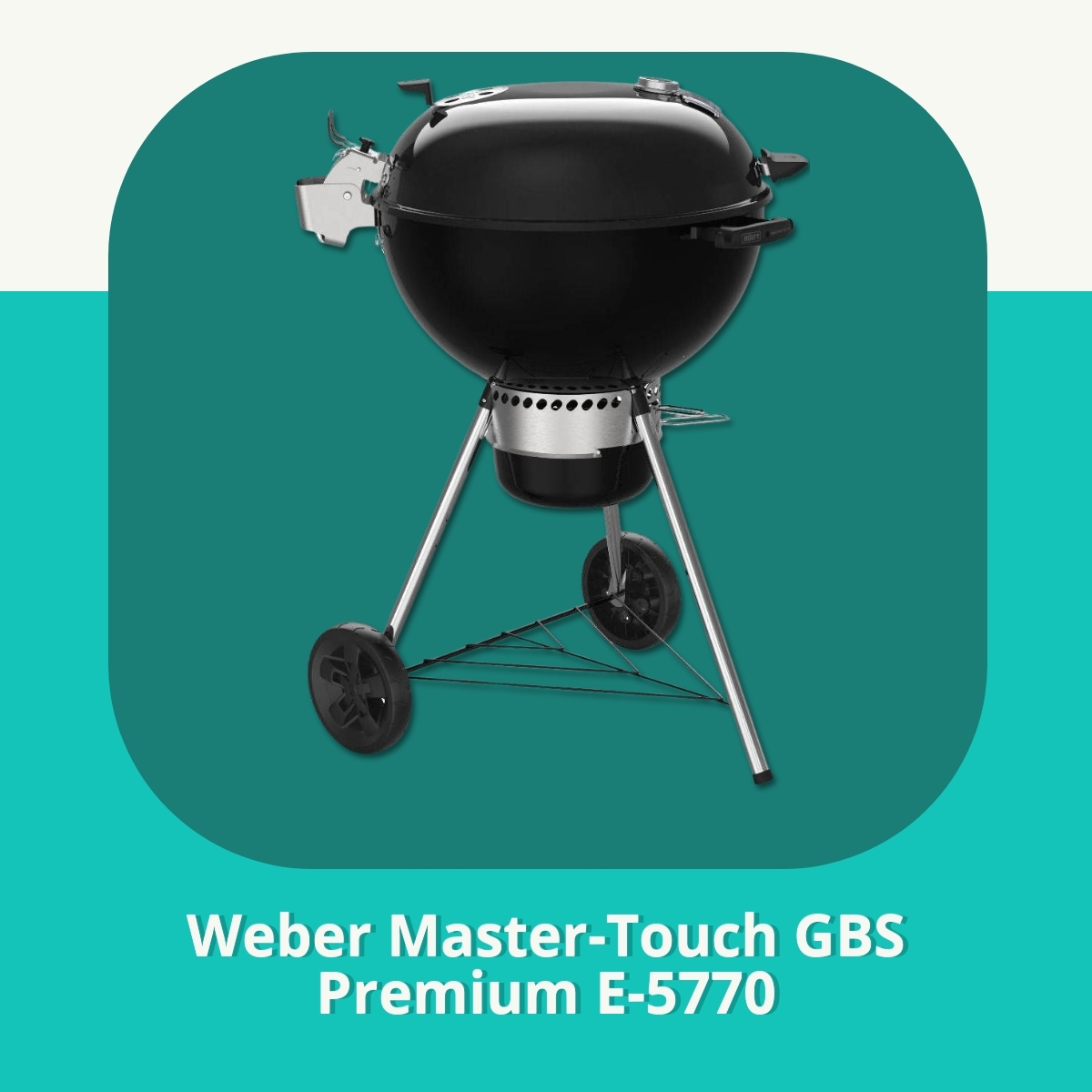 Anmeldelse af Weber Master-Touch GBS Premium E-5770