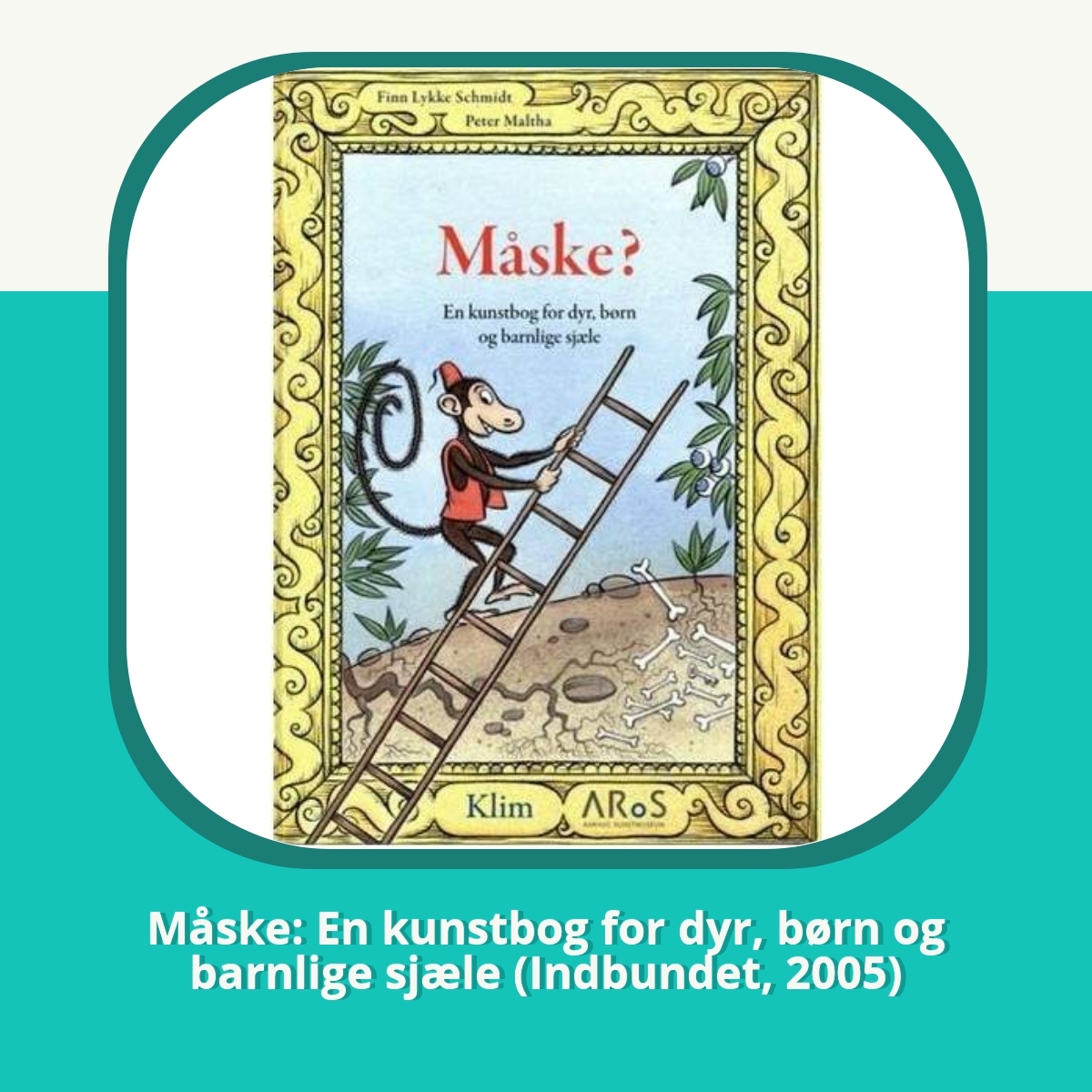 Anmeldelse af Måske: En kunstbog for dyr, børn og barnlige sjæle (Indbundet, 2005)