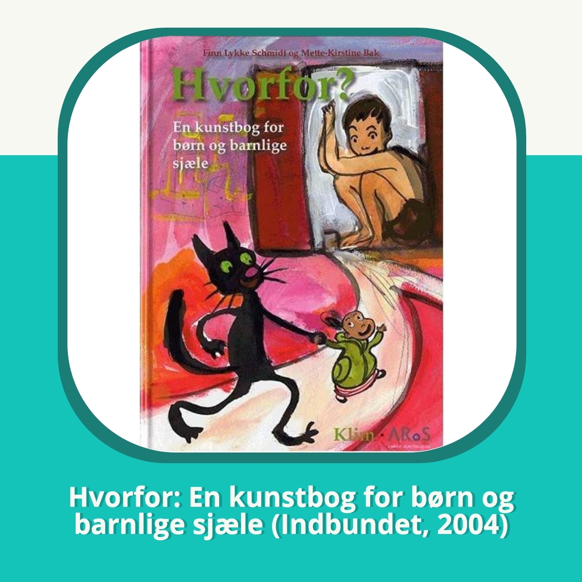 Anmeldelse af Hvorfor: En kunstbog for børn og barnlige sjæle (Indbundet, 2004)