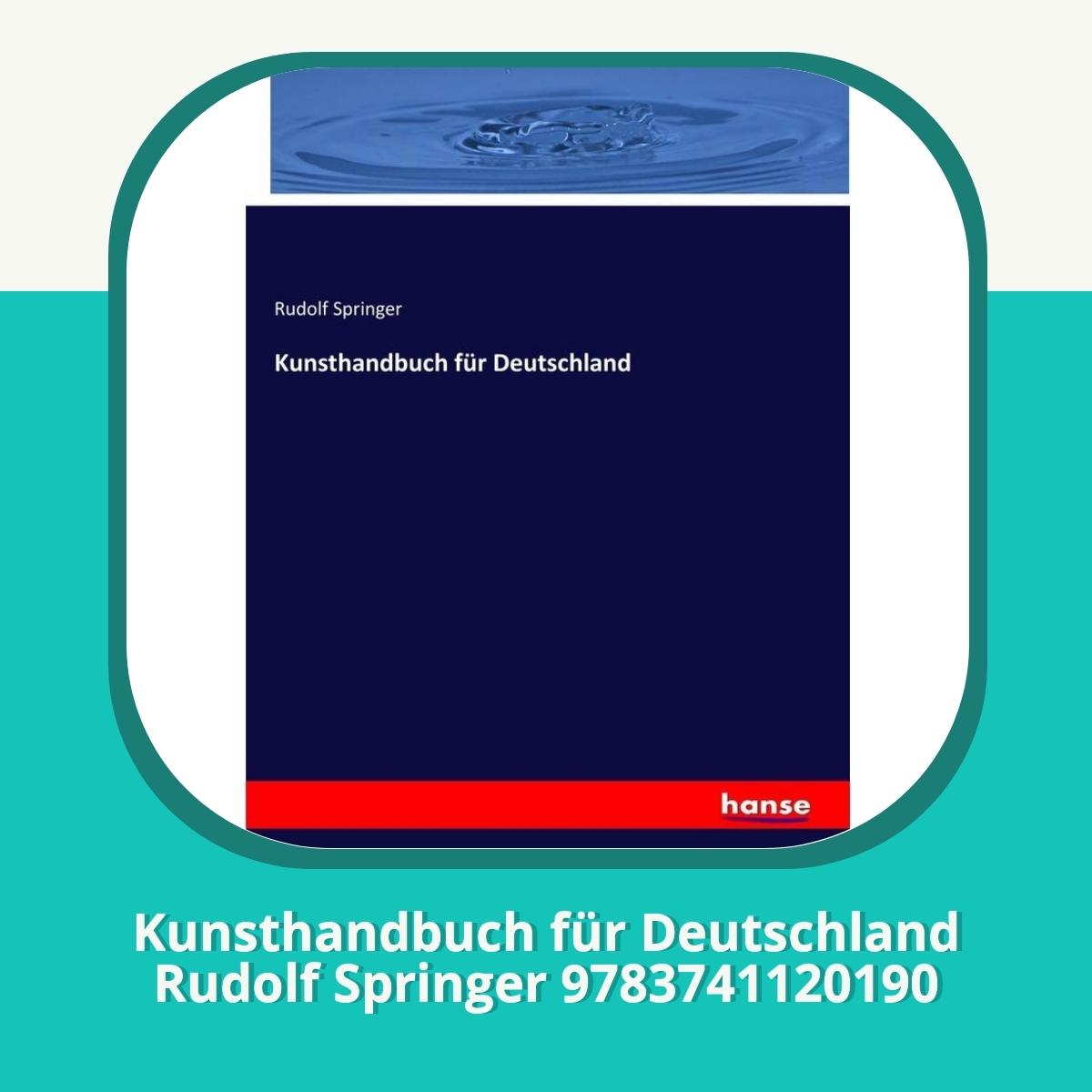 Anmeldelse af Kunsthandbuch für Deutschland Rudolf Springer 9783741120190