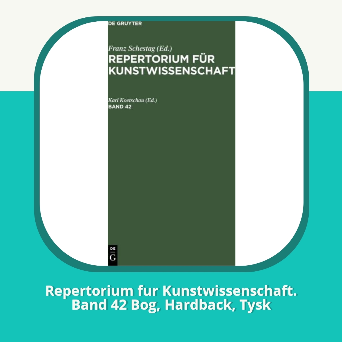 Anmeldelse af Repertorium fur Kunstwissenschaft. Band 42 Bog, Hardback, Tysk